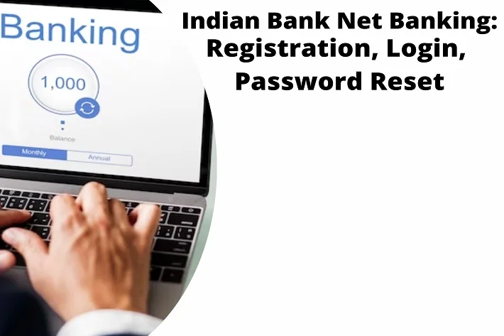 Indian Financial institution Internet Banking: Registration, Login, Password Reset